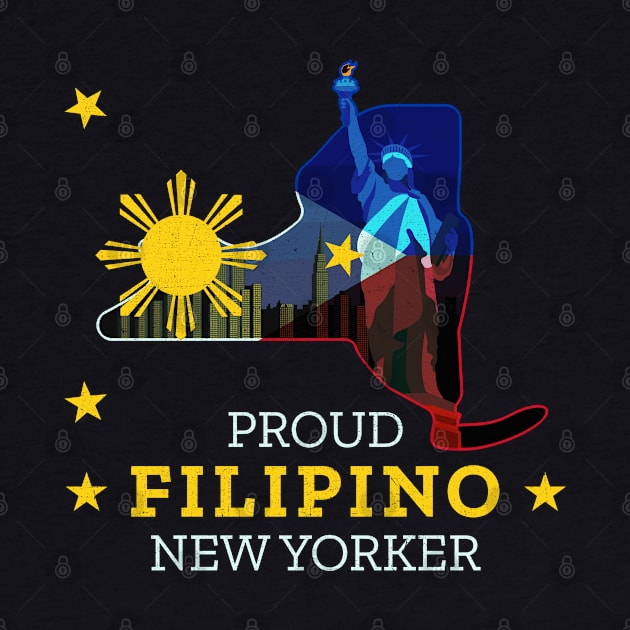 Proud Filipino New Yorker - New York State by Family Heritage Gifts